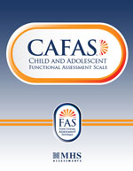 CAFAS - Child and Adolescent Functional Assessment Scale Manual